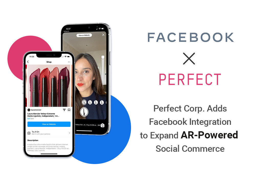 Perfect Corp. Adds Facebook Integration to Expand AR-Powered Social Commerce